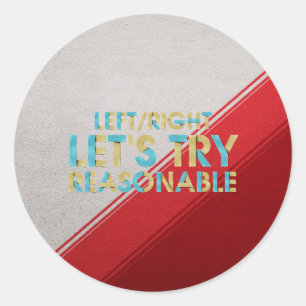 TEE Let's Try Reasonable Classic Round Sticker