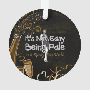 TEE Not Easy Being Pale Ornament