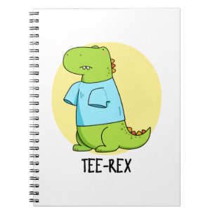 Tee Rex Funny TShirt TRex Dinosaur Pun Notebook