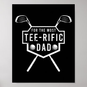 Tee-rific Dad Funny Golf Lover And Father’s Day Poster