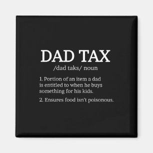 Tee Tax For Men Women Dad Tax Definition Family Ma Magnet