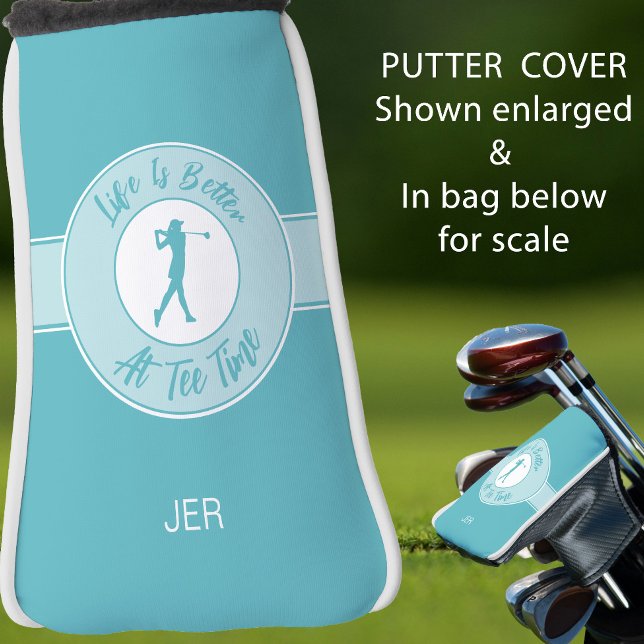 Tee Time  Funny Women’s Putter Cover Monogram Teal (Putter cover shown close-up and in bag—see the design and how it fits.)
