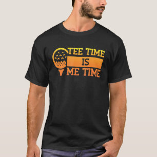 Tee Time Is Me Time - Golfer Golf Pun