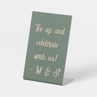 “Tee up and celebrate with us!” Eucalyptus Peach  Pedestal Sign