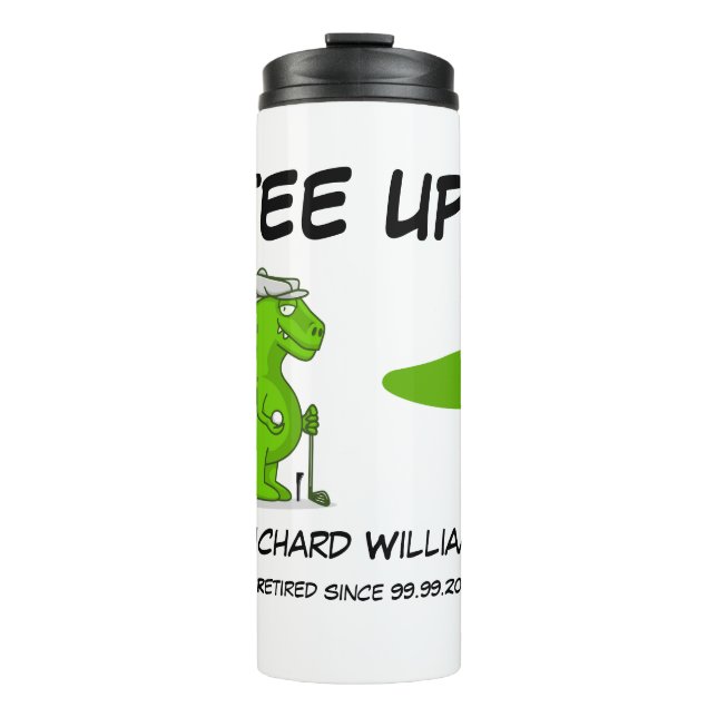 Tee Up Retired Golf Dinosaur Player Comic Thermal Tumbler (Front)