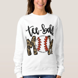 Teeball Mum Leopard Mum Funny Ball Mum Mother's Da Sweatshirt