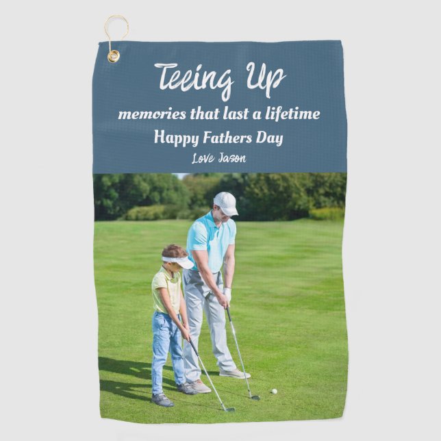 Teeing Up Memories Fathers Day Photo Gift Golf Towel (Front)