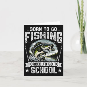 Teen Boys Fishing Shirt Forced To Go To School Byb Card