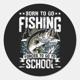 Teen Boys Fishing Shirt Forced To Go To School Byb Classic Round Sticker
