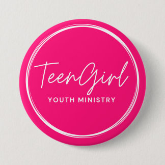 Teen Girl Youth Ministry Button