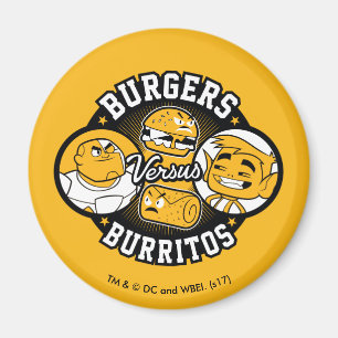 Teen Titans Go!   Burgers Versus Burritos Magnet