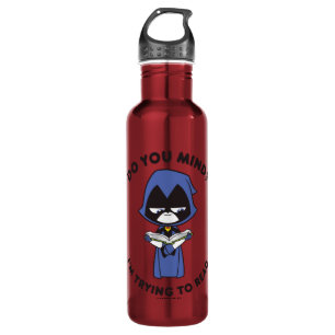 Teen Titans Go!   Raven "I'm Trying To Read" 710 Ml Water Bottle