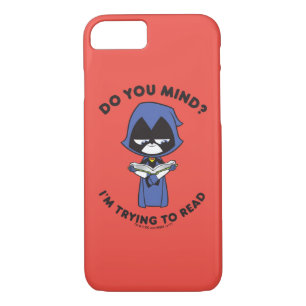 Teen Titans Go!   Raven "I'm Trying To Read" iPhone 8/7 Case