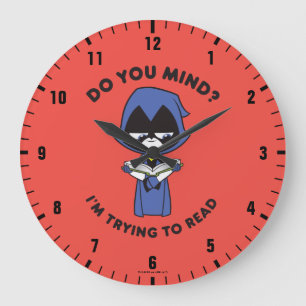 Teen Titans Go!   Raven "I'm Trying To Read" Large Clock