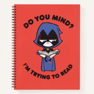 Teen Titans Go!   Raven "I'm Trying To Read" Notebook