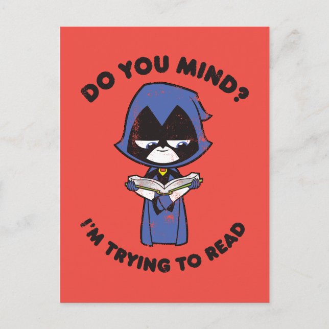 Teen Titans Go! | Raven "I'm Trying To Read" Postcard (Front)