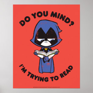 Teen Titans Go!   Raven "I'm Trying To Read" Poster