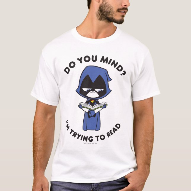 Teen Titans Go! | Raven "I'm Trying To Read" T-Shirt (Front)