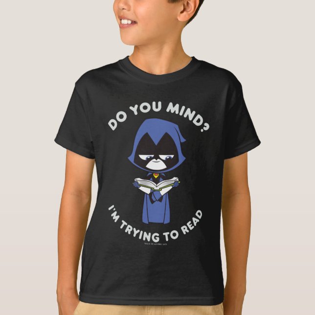 Teen Titans Go! | Raven "I'm Trying To Read" T-Shirt (Front)