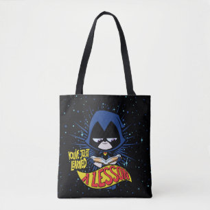 Teen Titans Go!   Raven "Learned A Lesson" Tote Bag