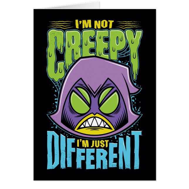 Teen Titans Go! | Raven "Not Creepy I'm Different" (Front)