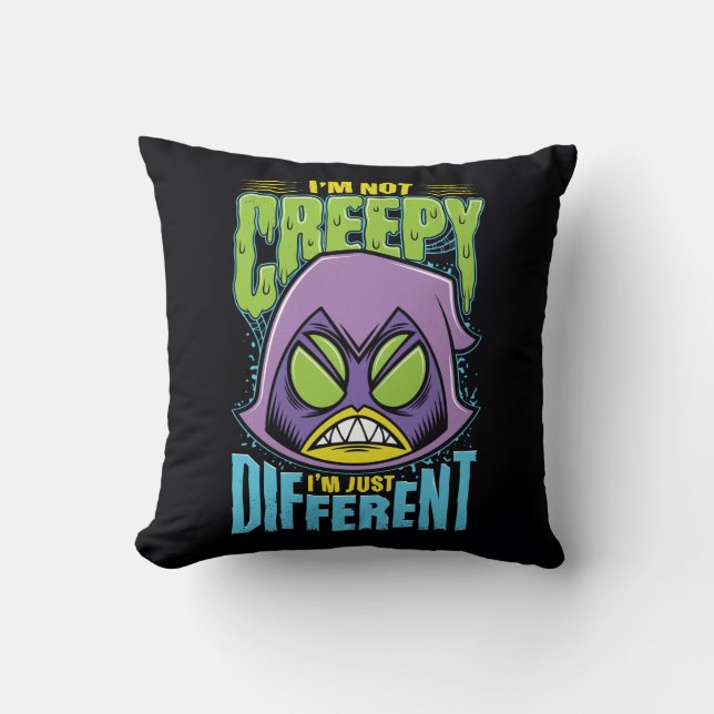 Teen Titans Go! | Raven "Not Creepy I'm Different" Cushion (Front)
