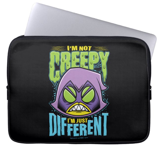 Teen Titans Go! | Raven "Not Creepy I'm Different" Laptop Sleeve (Front)
