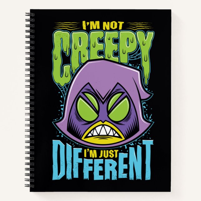 Teen Titans Go! | Raven "Not Creepy I'm Different" Notebook (Front)