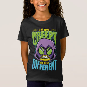 Teen Titans Go! Raven "Not Creepy I'm Different" T-Shirt