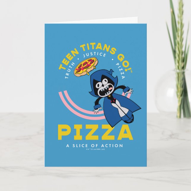 Teen Titans Go! Raven "Truth Justice Pizza" Card (Front)