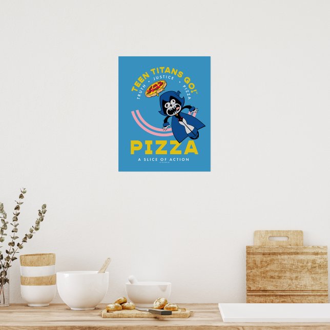 Teen Titans Go! Raven "Truth Justice Pizza" Poster (Kitchen)