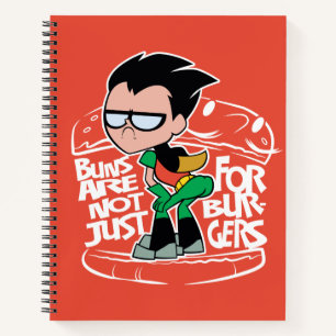 Teen Titans Go!   Robin Booty Scooty Buns Notebook