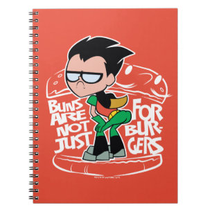 Teen Titans Go!   Robin Booty Scooty Buns Notebook