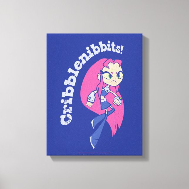 Teen Titans Go! | Starfire "Cribblenibbits!" Canvas Print (Front)