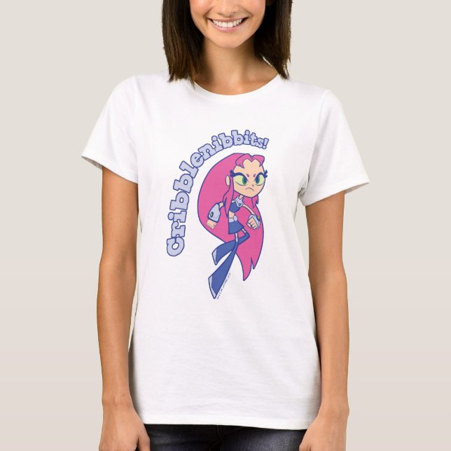 Teen Titans Go! | Starfire "Cribblenibbits!" T-Shirt (Front)