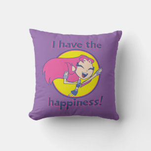 Teen Titans Go!   Starfire "I Have The Happiness" Cushion
