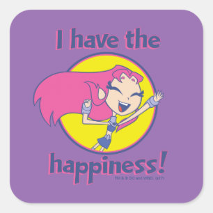 Teen Titans Go!   Starfire "I Have The Happiness" Square Sticker