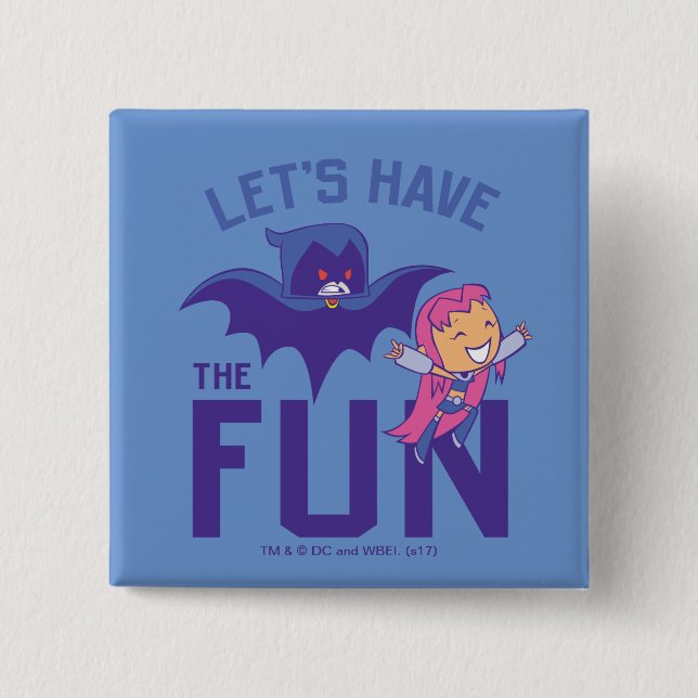 Teen Titans Go! | Starfire & Raven "Have The Fun" 15 Cm Square Badge (Front)