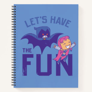 Teen Titans Go!   Starfire & Raven "Have The Fun" Notebook