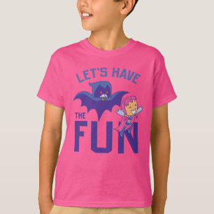 Teen Titans Go! Starfire & Raven "Have The Fun" T-Shirt
