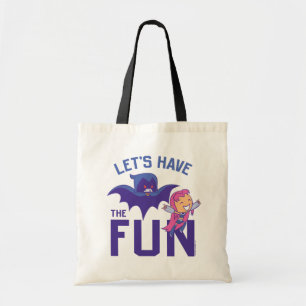 Teen Titans Go!   Starfire & Raven "Have The Fun" Tote Bag