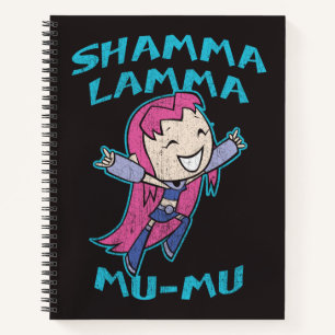 Teen Titans Go!   Starfire "Shamma Lamma Mu-Mu" Notebook
