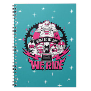 Teen Titans Go!   "We Ride" Retro Moto Graphic Notebook
