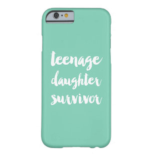 Teenage Daughter Survivor Barely There iPhone 6 Case