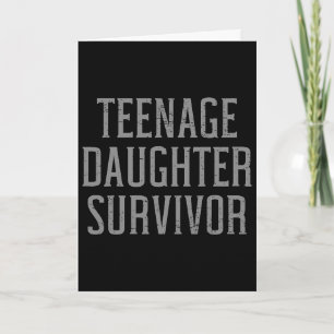 Teenage Daughter Survivor Funny Dad Joke Father's Card