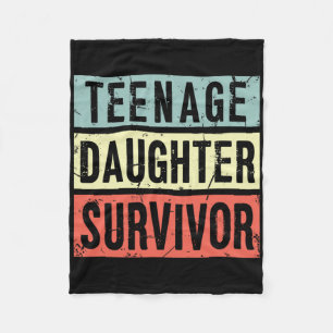 Teenage Daughter Survivor Funny Dad Mum Mothers Fa Fleece Blanket