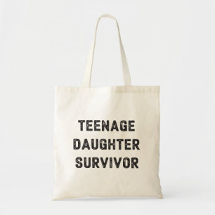 Teenage Daughter Survivor Funny Father's Day Humou Tote Bag