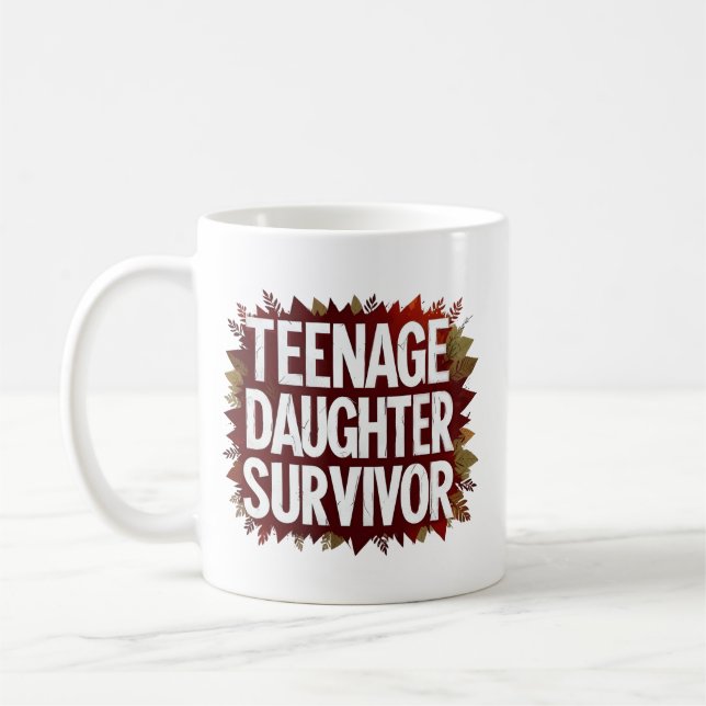 Teenage Daughter Survivor Funny Mum Dad Parenting  Coffee Mug (Left)