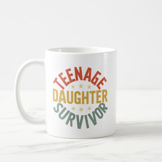 Teenage Daughter Survivor Funny Mum Dad Parenting  Coffee Mug (Left)