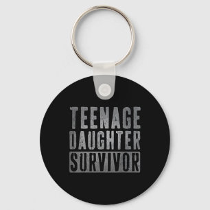 Teenage Daughter Survivor Funny Parenting Dad Fath Key Ring